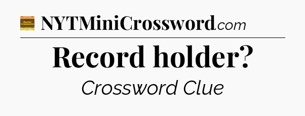 Record holder - Eugene Sheffer Crossword