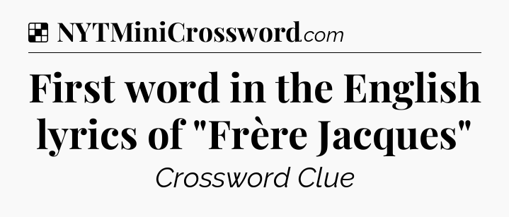 Solution: First word in the English lyrics of 