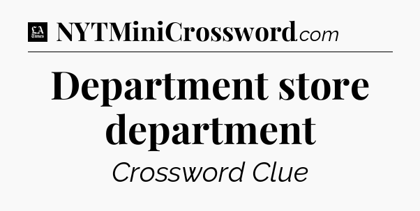 Department store department - LA Times Crossword