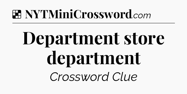 Solution: Department store department - NYT Crossword
