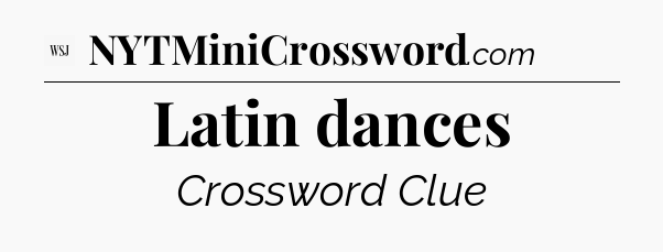 Latin dances - WSJ Crossword