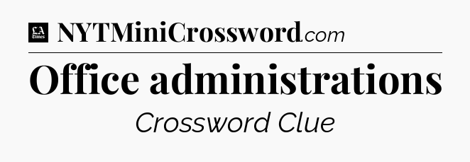 Office administrations - LA Times Crossword