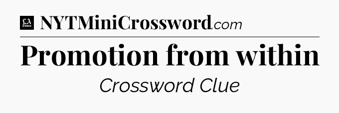 Promotion from within - LA Times Crossword