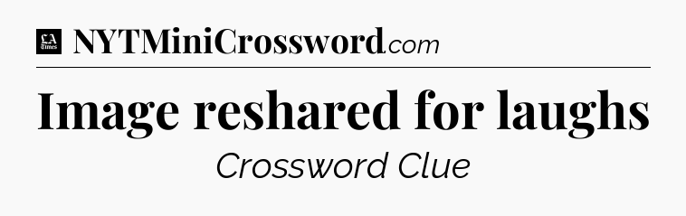 Image reshared for laughs - LA Times Crossword