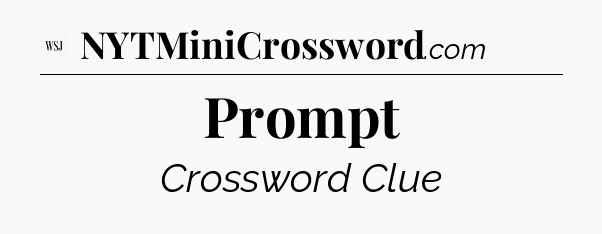 Prompt - WSJ Crossword