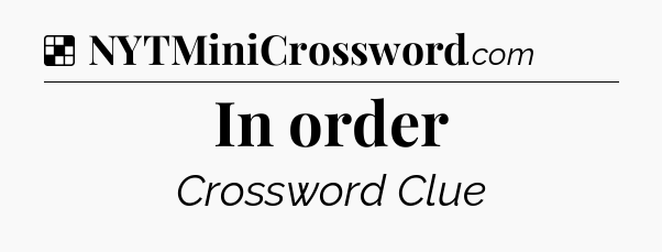 Solution: In order - NYT Crossword