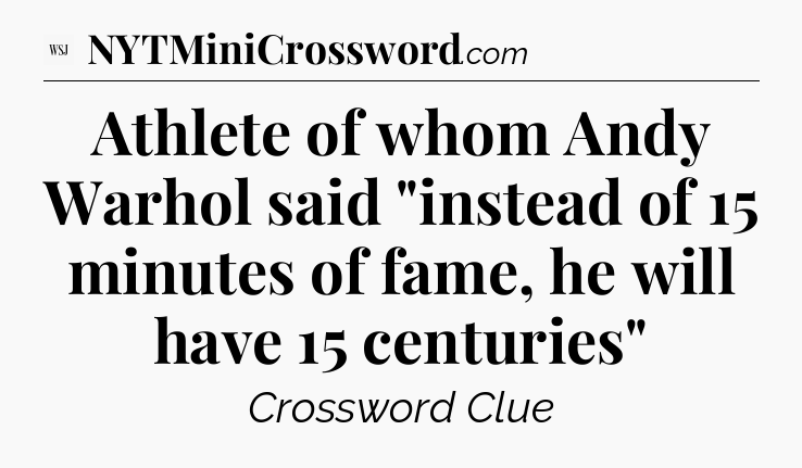 Athlete of whom Andy Warhol said 