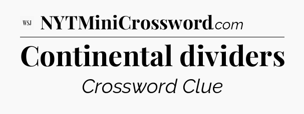 Continental dividers - WSJ Crossword
