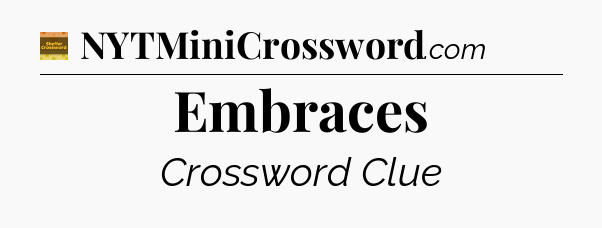 Embraces - Eugene Sheffer Crossword