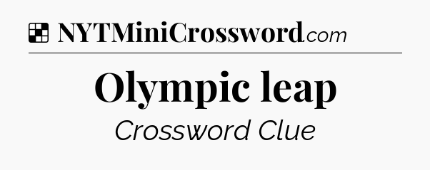 Solution: Olympic leap - NYT Crossword