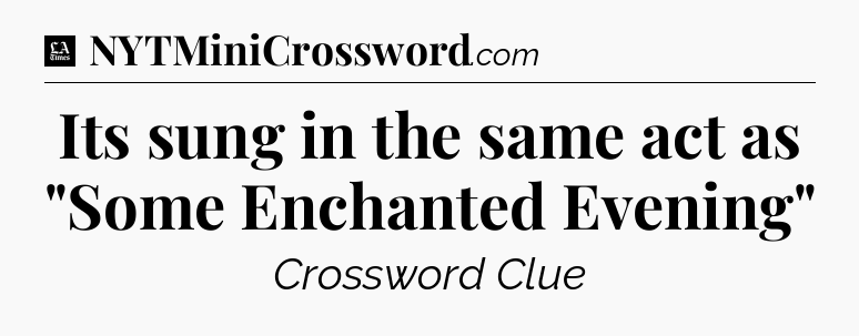 Its sung in the same act as 