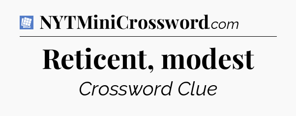 Reticent, modest Puzzle Page Crossword Clue