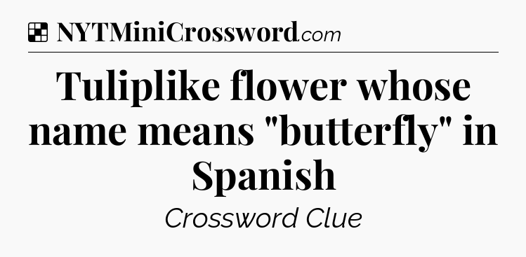 Solution: Tuliplike flower whose name means 