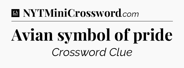 Avian symbol of pride - LA Times Crossword