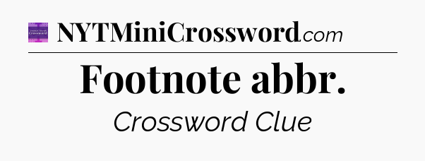 Footnote abbr - Thomas Joseph Crossword