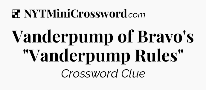 Solution: Vanderpump of Bravo's 
