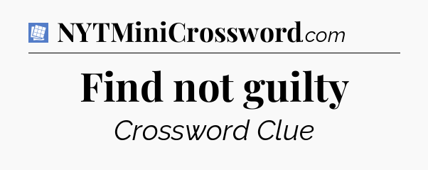 Find not guilty Puzzle Page Crossword Clue