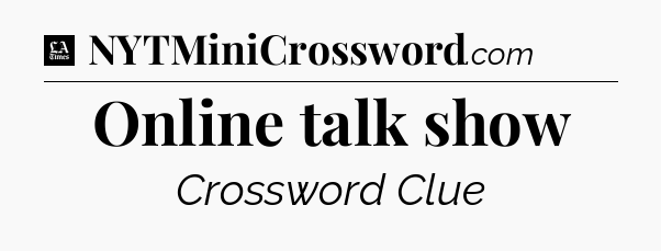 Online talk show - LA Times Crossword