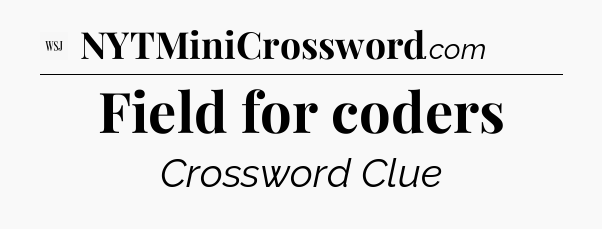 Field for coders - WSJ Crossword