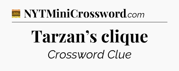 Tarzan’s clique - Eugene Sheffer Crossword