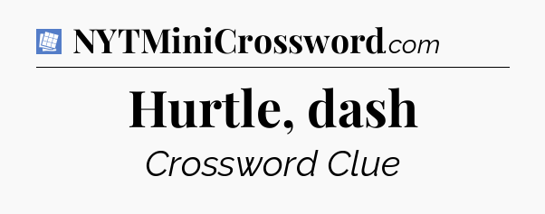 Hurtle, dash Puzzle Page Crossword Clue