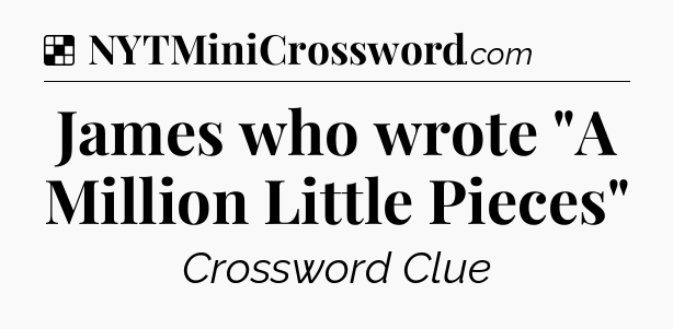 Solution: James who wrote 