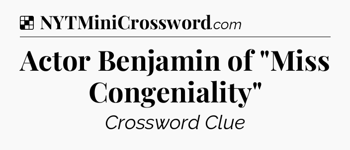 Solution: Actor Benjamin of 