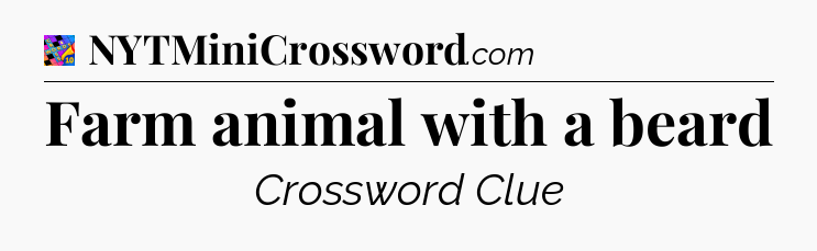 Farm animal with a beard Crossword Clue
