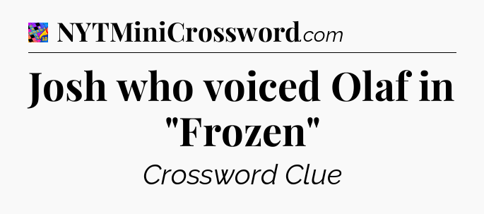 Josh who voiced Olaf in 
