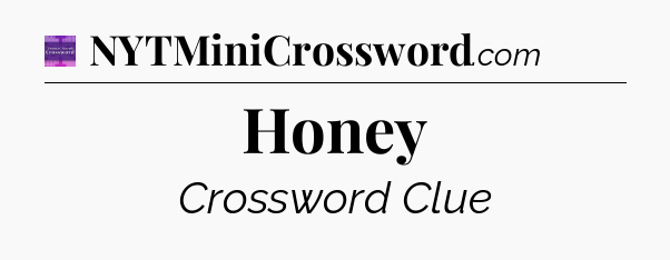 Honey - Thomas Joseph Crossword