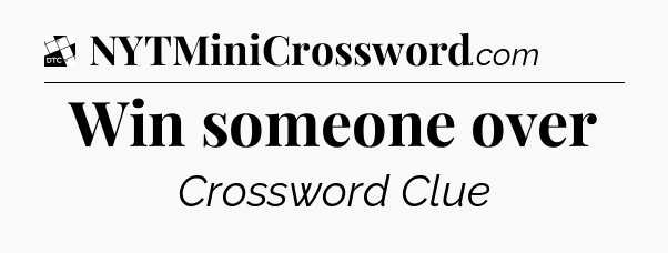 Win someone over - Daily Themed Classic Crossword