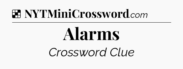 Solution: Alarms - NYT Crossword