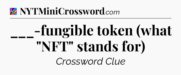 ___-fungible token (what 