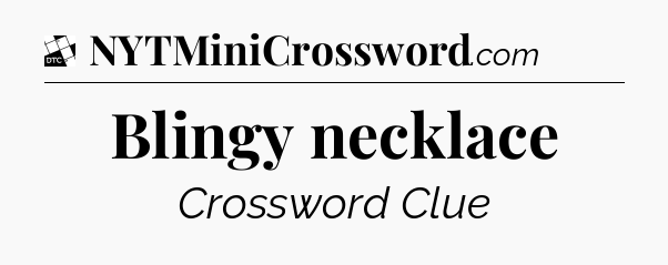 Blingy necklace - Daily Themed Classic Crossword
