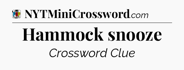 Hammock snooze Crossword Clue