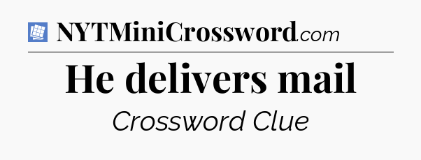 He delivers mail Puzzle Page Crossword Clue