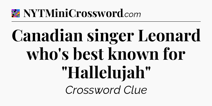 Canadian singer Leonard who's best known for 