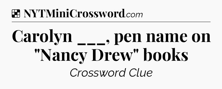 Solution: Carolyn ___, pen name on 