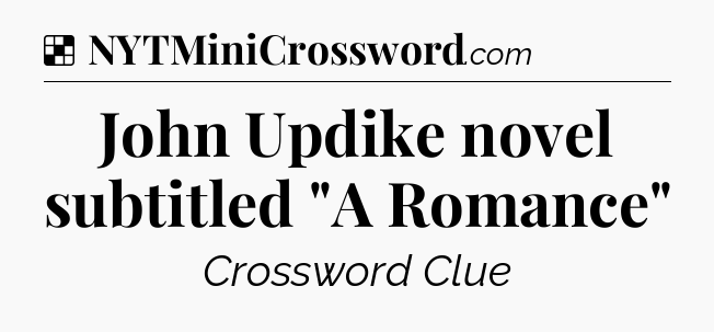 Solution: John Updike novel subtitled 