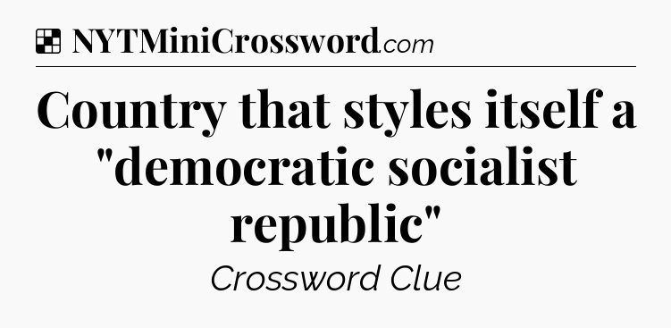 Solution: Country that styles itself a 
