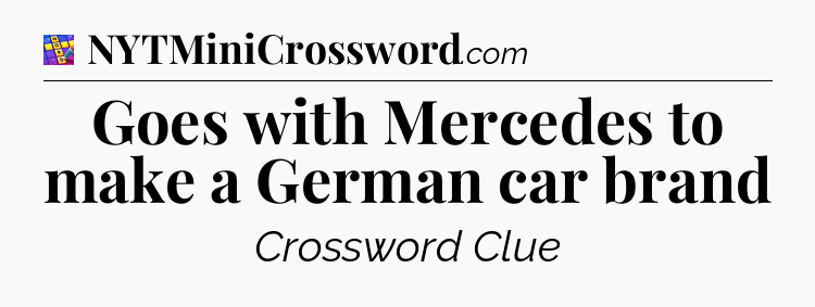 Goes with Mercedes to make a German car brand Codycross
