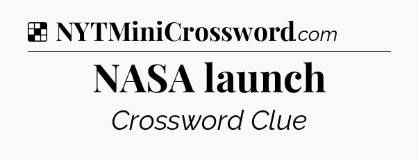 Solution: NASA launch - NYT Crossword
