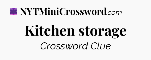 Kitchen storage - Thomas Joseph Crossword