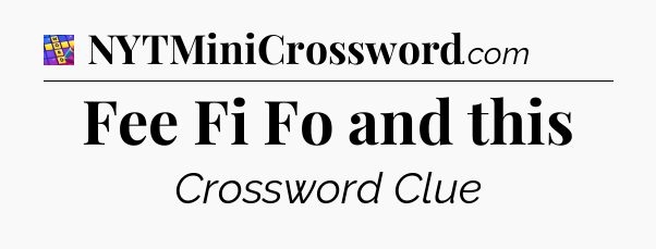 Fee Fi Fo and this Codycross