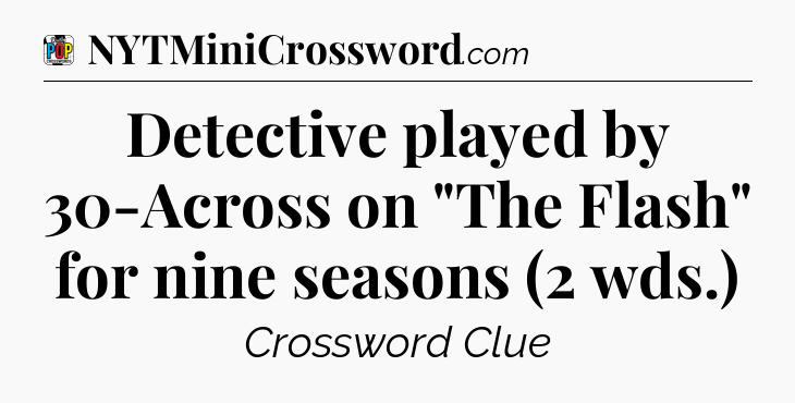 Detective played by 30-Across on 