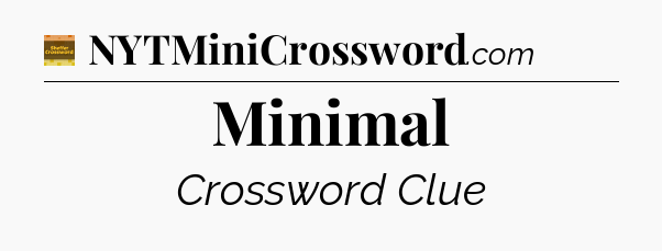 Minimal - Eugene Sheffer Crossword