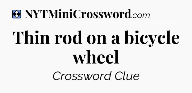Solution: Thin rod on a bicycle wheel - NYT Mini Crossword
