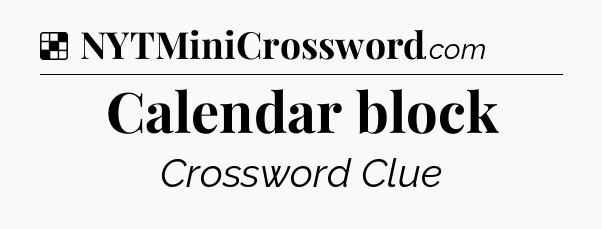 Solution: Calendar block - NYT Crossword