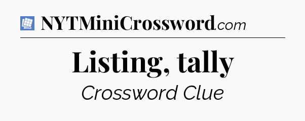 Listing, tally Puzzle Page Crossword Clue