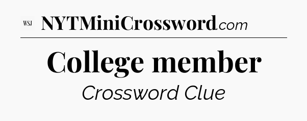 College member - WSJ Crossword